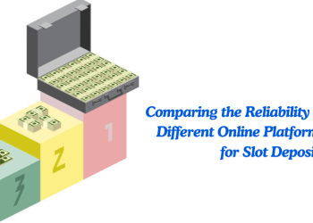 Comparing the Reliability of Different Online Platforms for Slot Deposits
