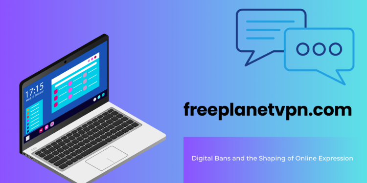 Digital Bans and the Shaping of Online Expression