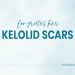 Keloid Scars