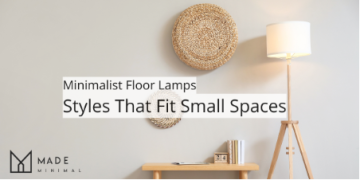 Minimalist Floor Lamps: Styles That Fit Small Spaces