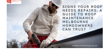 Signs Your Roof Needs Repairs: A Guide to Roof Maintenance Melbourne Homeowners Can Trust