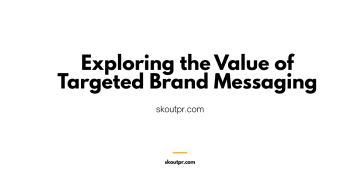 Exploring the Value of Targeted Brand Messaging