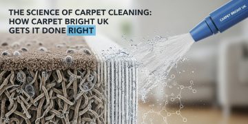 The Science of Carpet Cleaning: How Carpet Bright UK Gets It Done Right