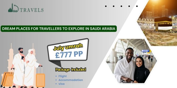 Dream Places for Travellers to Explore in Saudi Arabia