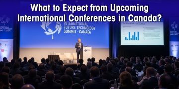 What to Expect From Upcoming International Conferences in Canada?