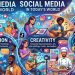 Social Media in Today’s World: Connection, Creativity, and Responsibility